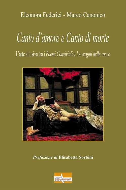 Cover of Canto d’amore e canto di morte. L’arte allusiva tra i «Poemi Conviviali» e «Le vergini delle rocce»