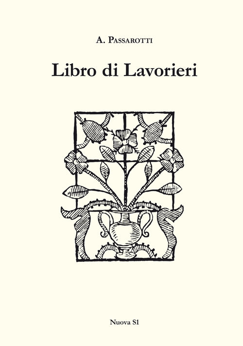 Cover of Libro di lavorieri 1591. Riproduzione dell'esemplare conservato nella biblioteca «Aurelio Saffi» di Forlì. Ediz. italiana e inglese