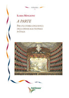 Cover of A parte. Per una storia linguistica della didascalia teatrale in Italia