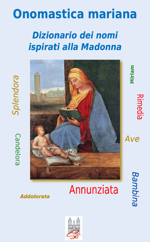Cover of Onomastica mariana. Dizionario dei nomi ispirati alla Madonna
