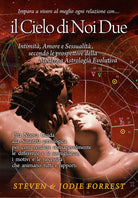 Cover of Cielo di noi due. Intimità, amore e sessualità secondo le prospettive della moderna astrologia evolutiva