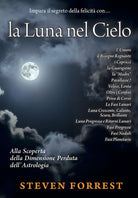 Cover of Luna nel Cielo. Alla scoperta della dimensione perduta dell'astrologia