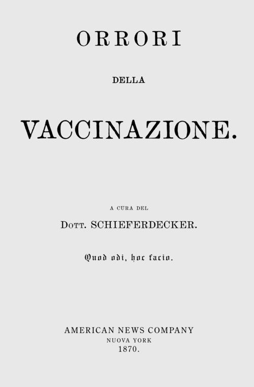 Cover of «Orrori della vaccinazione». Il dibattito vaccini sì, vaccini no, vaccini boh, non è cosa di oggi. Ecco che cosa ne pensavano nel 1870