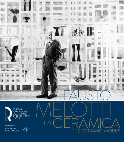 Cover of Fausto Melotti. La ceramica-The ceramic works. Ediz. italiana e inglese