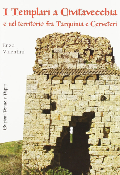 Cover of templari a Civitavecchia e nel territorio fra Tarquinia e Cerveteri