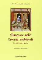 Cover of Mangiare nelle taverne medievali. Tra cibo, vino e giochi