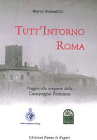 Cover of Tutt'intorno Roma. Viaggio alla scoperta della campagna romana