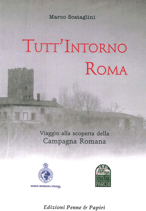 Cover of Tutt'intorno Roma. Viaggio alla scoperta della campagna romana