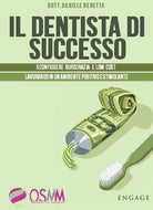 Cover of dentista di successo. Sconfiggere burocrazia e low cost lavorando in un ambiente positivo e stimolante