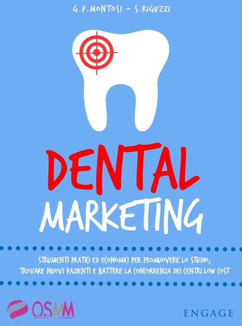 Cover of Dental marketing. Strumenti pratici ed economici per promuovere lo studio, trovare nuovi pazienti e battere la concorrenza dei centri low cost