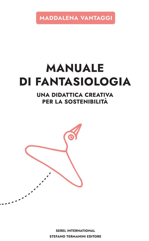 Cover of Manuale di fantasiologia. Una didattica creativa per la sostenibilità