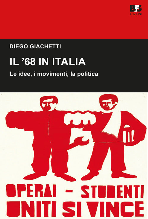 Cover of '68 in Italia. Le idee, i movimenti, la politica