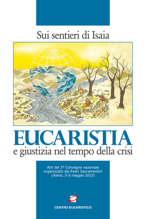 Cover of Eucaristia e giustizia nel tempo della crisi. Sui sentieri di Isaia