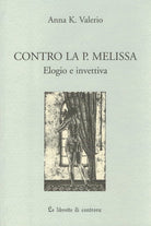 Cover of Contro la P. Melissa. Elogio e invettiva
