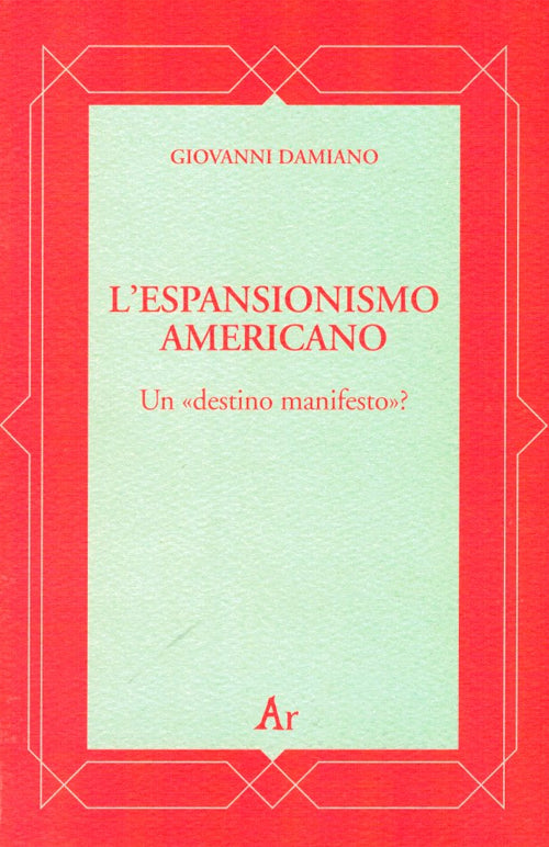 Cover of espansionismo americano. Un «destino manifesto»?