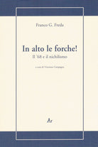 Cover of In alto le forche! Il '68 e il nichilismo