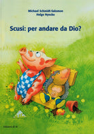 Cover of Scusi, per andare da Dio?