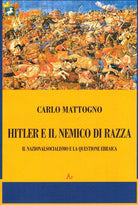 Cover of Hitler e il nemico di razza. Il nazionalsocialismo e la questione ebraica