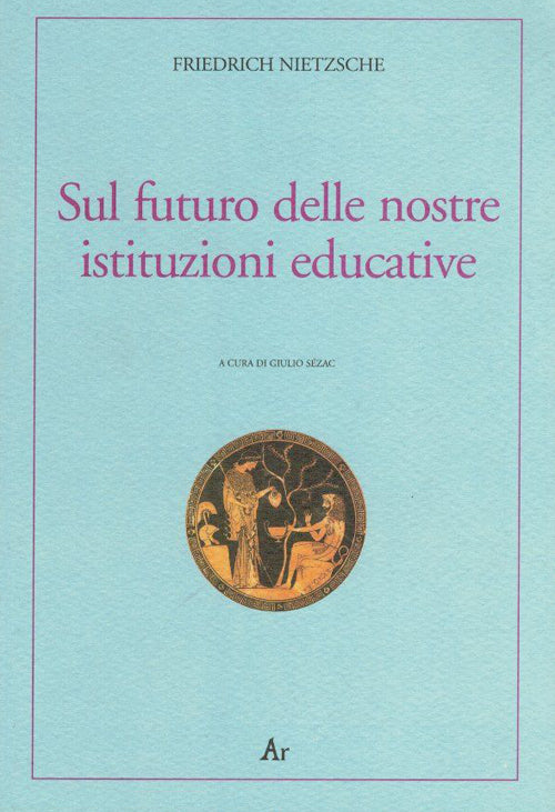 Cover of Sul futuro delle nostre istituzioni educative. Ediz. italiana e tedesca