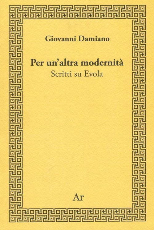 Cover of Per un'altra modernità. Scritti su Evola