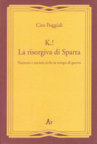 Cover of K.! La risorgiva di Sparta. Nazismo e società civile in tempo di guerra