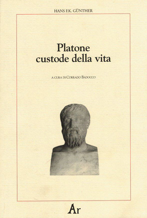 Cover of Platone custode della vita. La concezione platonica della educazione e della selezione: la sua importanza per la nostra epoca