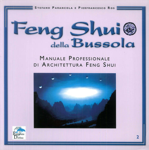 Cover of Feng shui della bussola. Manuale professionale di architettura feng shui