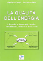 Cover of qualità dell'energia. I disturbi in rete e sui carichi. Valutazioni, misure e soluzioni