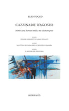 Cover of Cazzinarie d’agosto. Homo sum, humani nihil a me alienum puto, ovvero pensieri sorridenti e sorrisi pensanti, ovvero dall’etica del paracarro al principio di Barabba, ovvero il mistero del Pidocchio