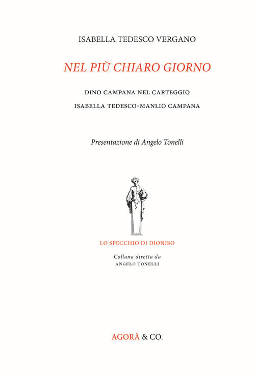 Cover of Nel più chiaro giorno. Dino Campana nel carteggio Isabella Tedesco-Manlio Campana