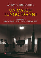 Cover of match lungo 80 anni. Storia della accademia pugilistica portoghese