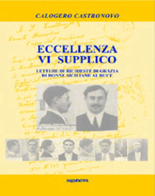 Cover of Eccellenza vi supplico. Lettere di richiesta di grazia di donne siciliane al duce