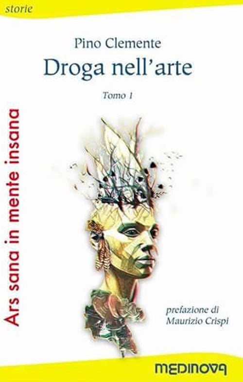 Cover of Ars sana in mente insana: Droga nell'arte-La follia nell'arte