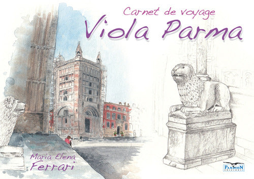 Cover of Viola Parma. Carnet de voyage. Ediz. italiana, inglese e francese
