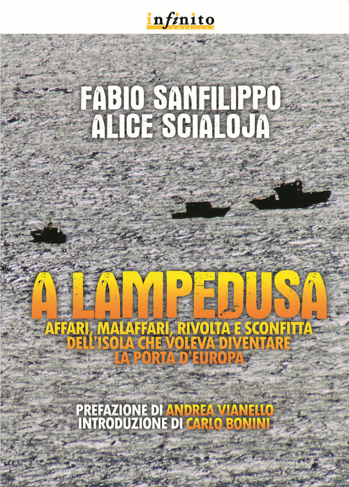 Cover of A Lampedusa. Affari, malaffari, rivolta e sconfitta dell'isola che voleva diventare la porta d'Europa