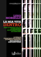 Cover of mia vita dentro. Le memorie di un direttore di carcere
