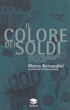 Cover of colore dei soldi. Dalla lira all'euro cosa ne pensano gli italiani