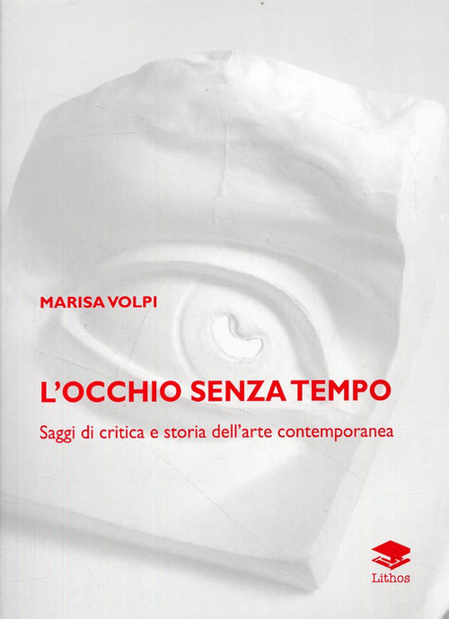 Cover of occhio senza tempo. Saggi di critica e storia dell'arte contemporanea