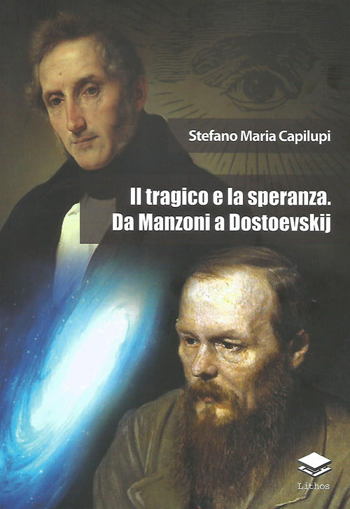 Cover of tragico e la speranza. Da Manzoni a Dostoevskij