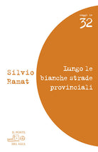 Cover of Lungo le bianche strade provinciali. Valeri, Barolini, Pascutto, Rebellato, Zanzotto, Bandini