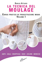Cover of tecnica del moulage. Corso pratico di progettazione moda