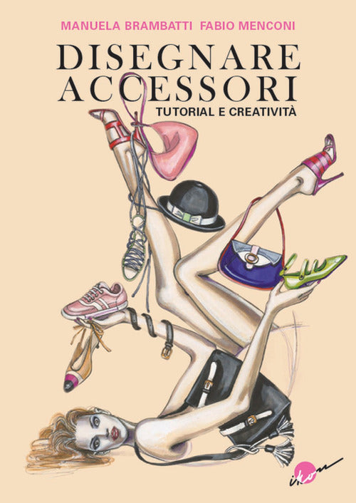Cover of Disegnare accessori. Tutorial e creatività