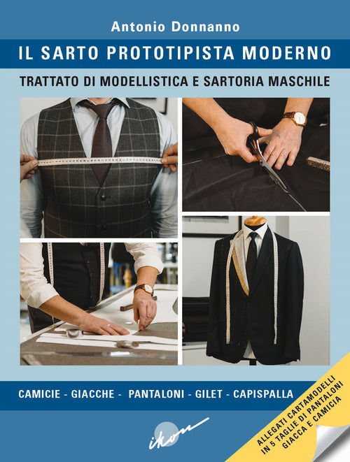 Cover of sarto prototipista moderno. Trattato di modellistica e sartoria maschile