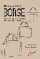Cover of Modelleria borse. Tecniche di costruzione partendo dalle basi