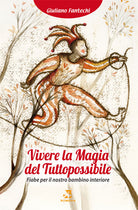 Cover of Vivere la magia del tuttopossibile. Fiabe per il nostro bambino interiore