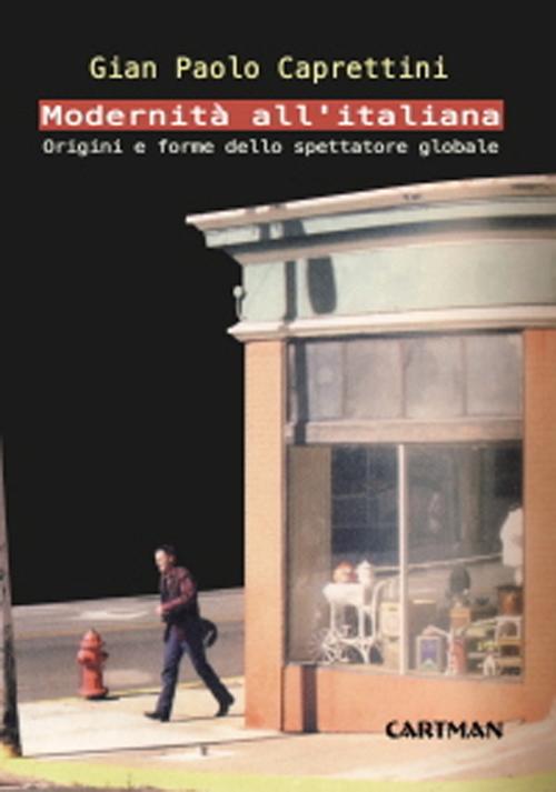 Cover of Modernità all'italiana. Origini e forme dello spettatore globale