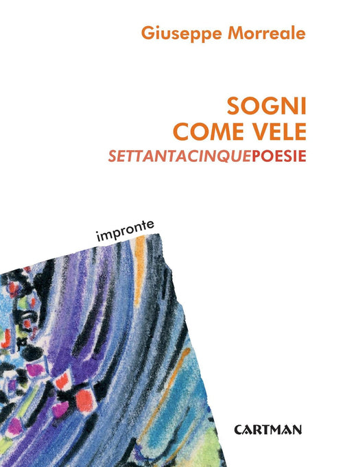 Cover of Sogni come vele. Settantacinque poesie