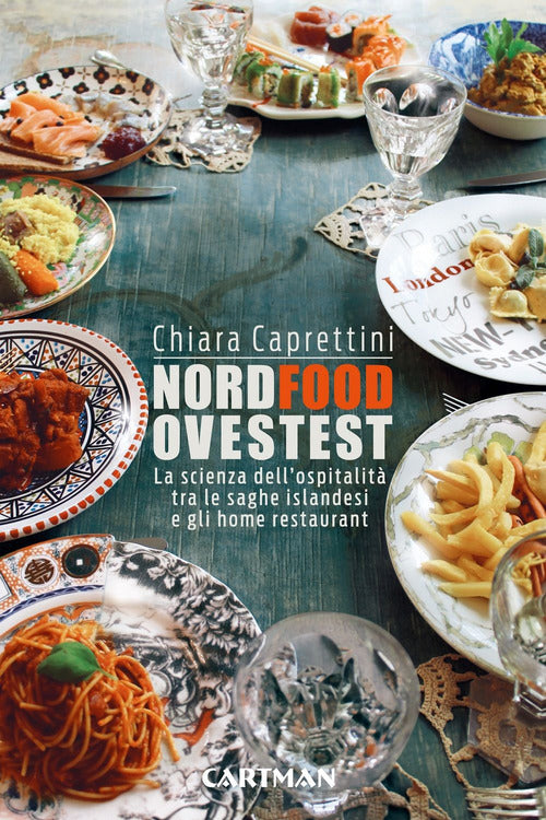 Cover of Nordfoodovestest. La scienza dell'ospitalità tra le saghe islandesi e gli home restaurant