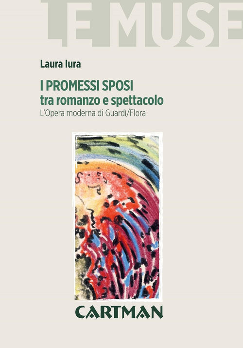 Cover of Promessi sposi tra romanzo e spettacolo. L'opera moderna di Guardì/Flora