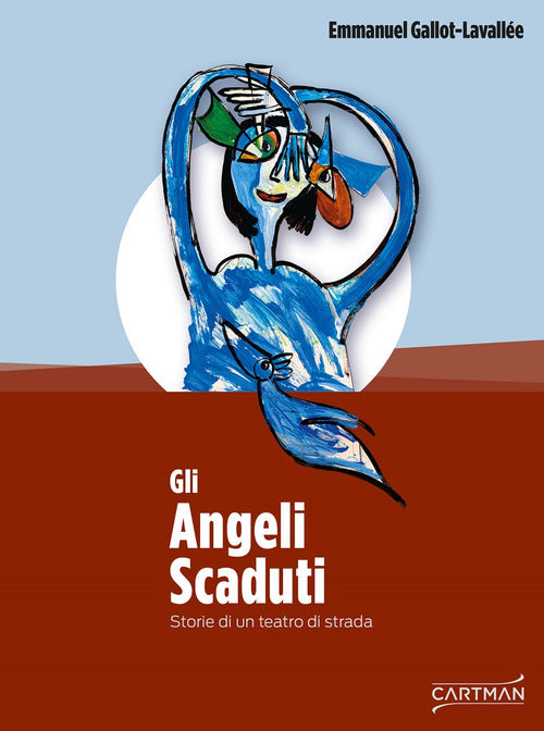 Cover of angeli scaduti. Storie di un teatro di strada